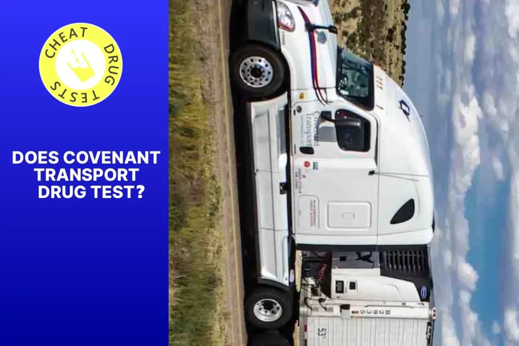 Does Covenant Transport do drug tests?
